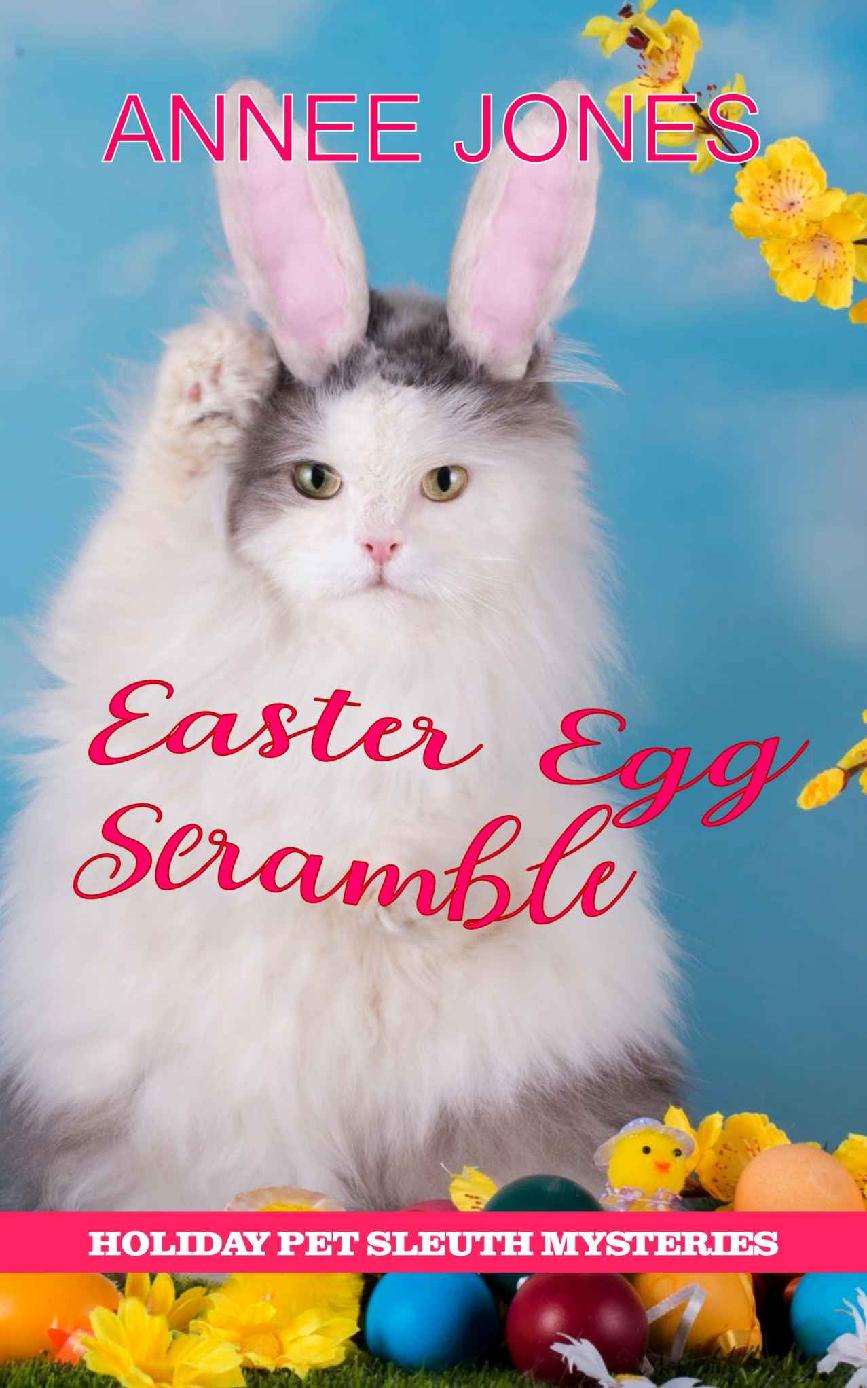Easter Egg Scramble Holiday Pet Sleuth Mystery 10 Annee Jones
