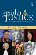 Gender And Justice Why Women In The Judiciary Really Matter 1st Edition Sally Jane Kenney