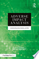 Adverse Impact Analysis Understanding Data Statistics And Risk 1st Edition Scott B Morris