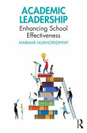 Academic Leadership Enhancing School Effectiveness 1st Edition Marmar Mukhopadhyay