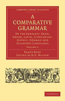 A Comparative Grammar Of The Sanscrit Zend Greek Latin Lithuanian Gothic German And Sclavonic Languages Volume 3 Franz Bopp