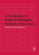 A Companion To Political Philosophy Methods Tools Topics 1st Edition Antonella Besussi