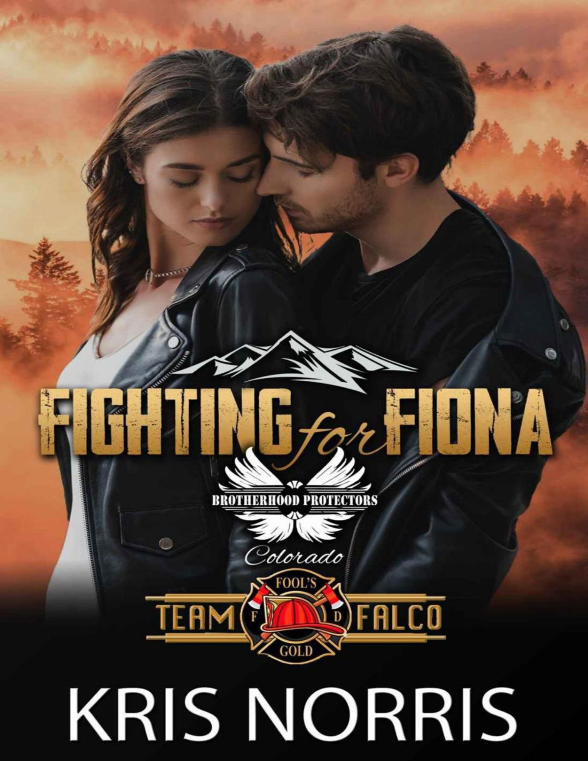 Fighting For Fiona Brotherhood Protectors World Team Falco Book 5 Kris Norris Brotherhood Protectors World