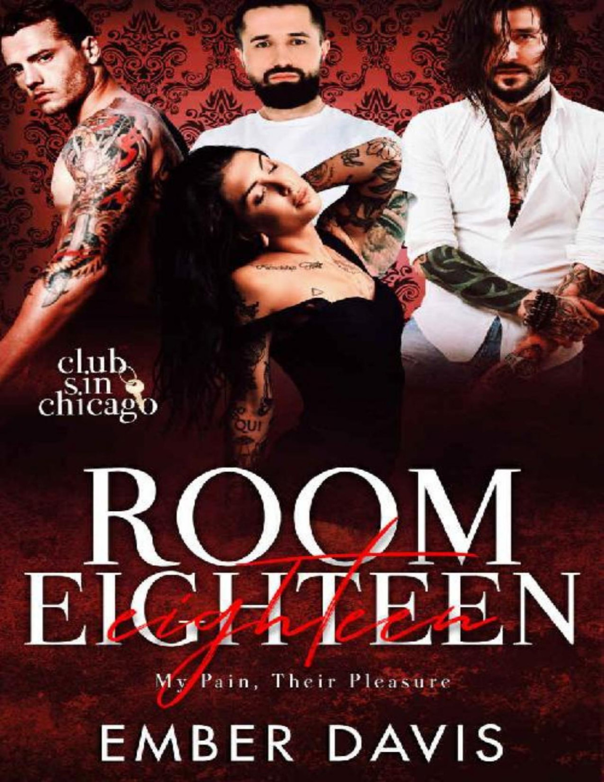 Room Eighteen My Pain Their Pleasure 1st Edition Ember Davis