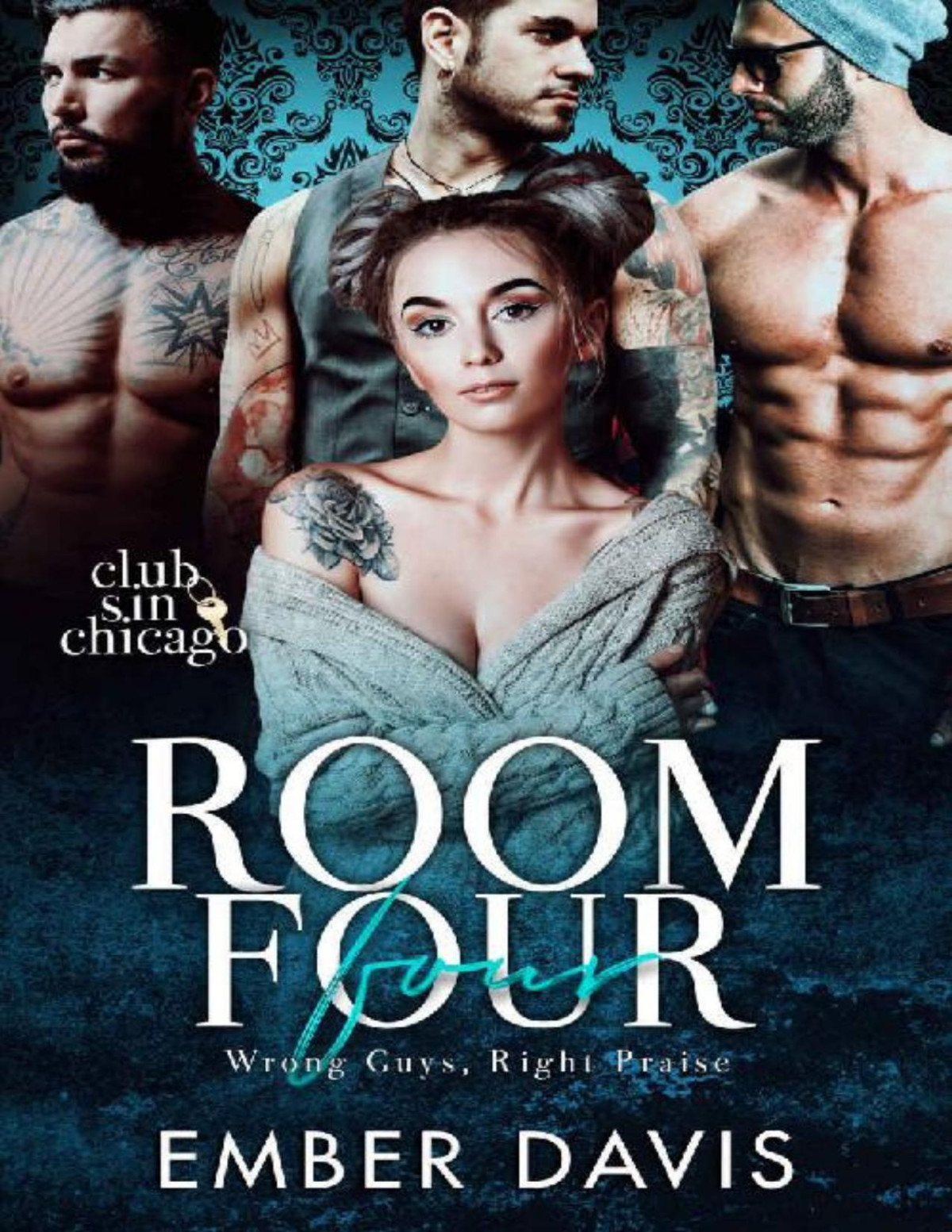 Room Four Wrong Guys Right Praise Club Sin Chicago Session 2 1st Edition Ember Davis