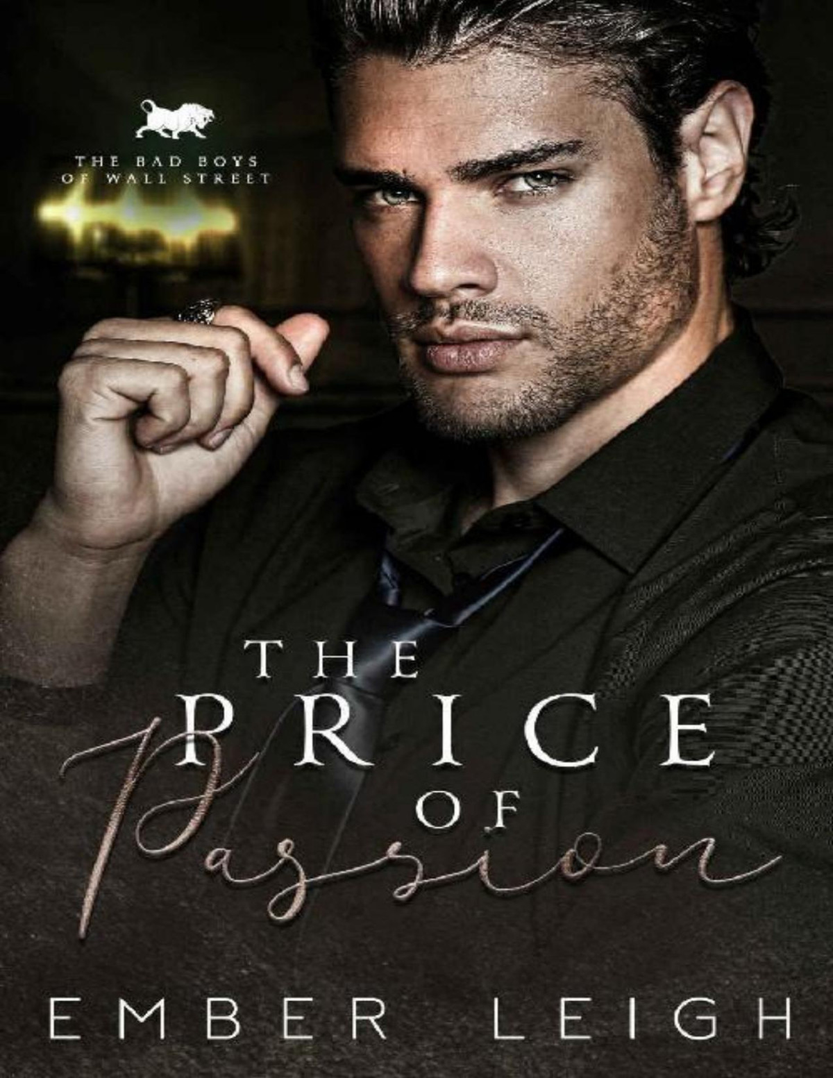 The Price Of Passion The Bad Boys Of Wall Street Book 2 Ember Leigh