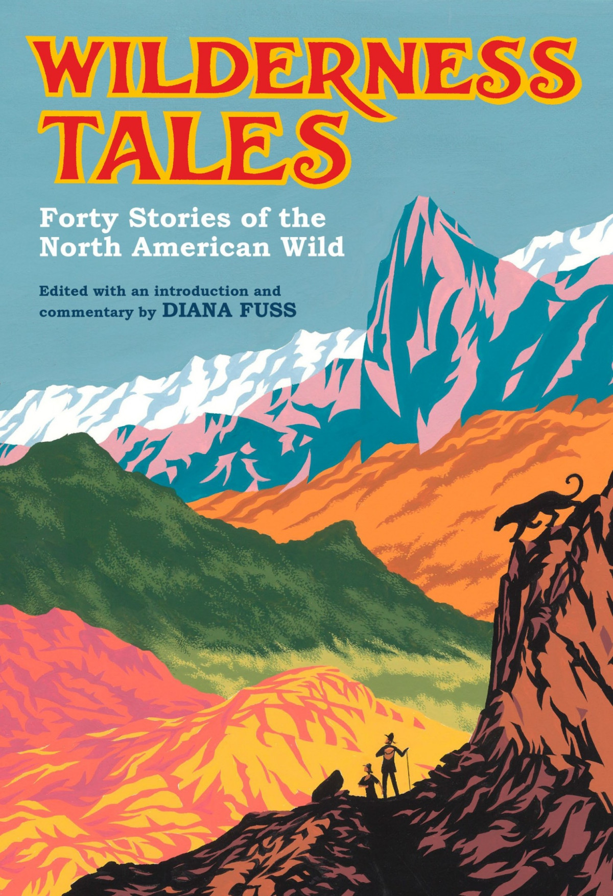 Wilderness Tales Forty Stories Of The North American Wild Diana Fuss