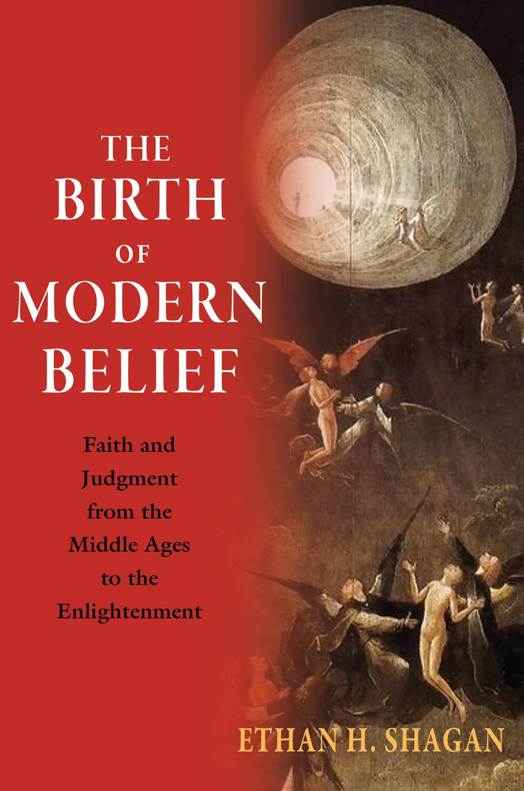 The Birth Of Modern Belief Ethan H Shagan