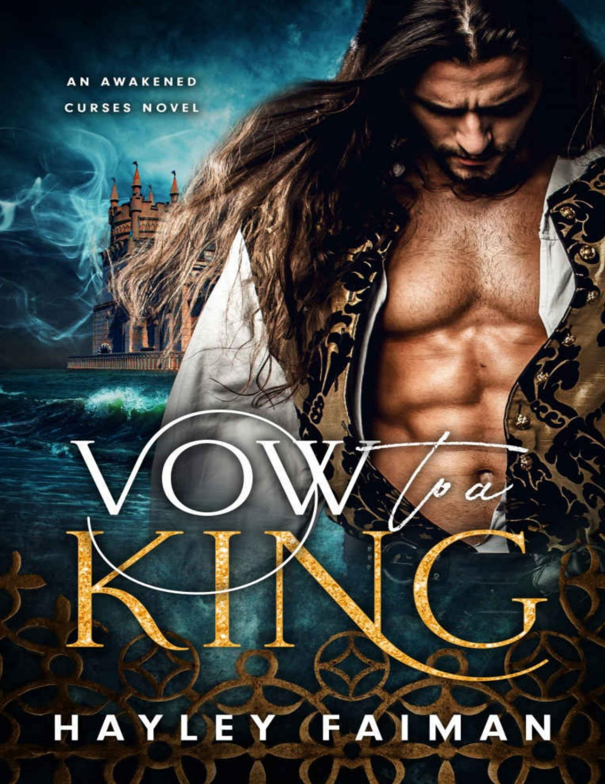 Vow To A King A Forcedarranged Marriage Fantasy Romance Awakened Curses Book 1 Hayley Faiman