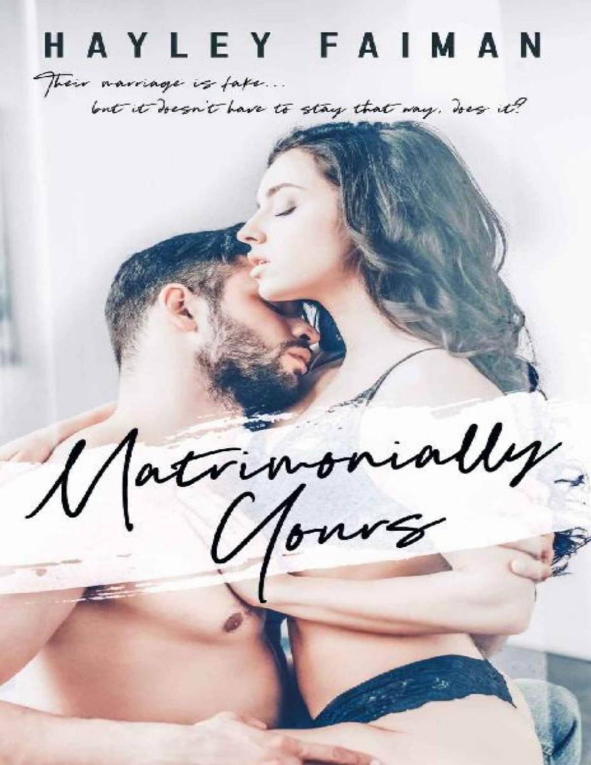 Matrimonially Yours A Fake Marriage Romance Astor Family Series Book 3 Hayley Faiman