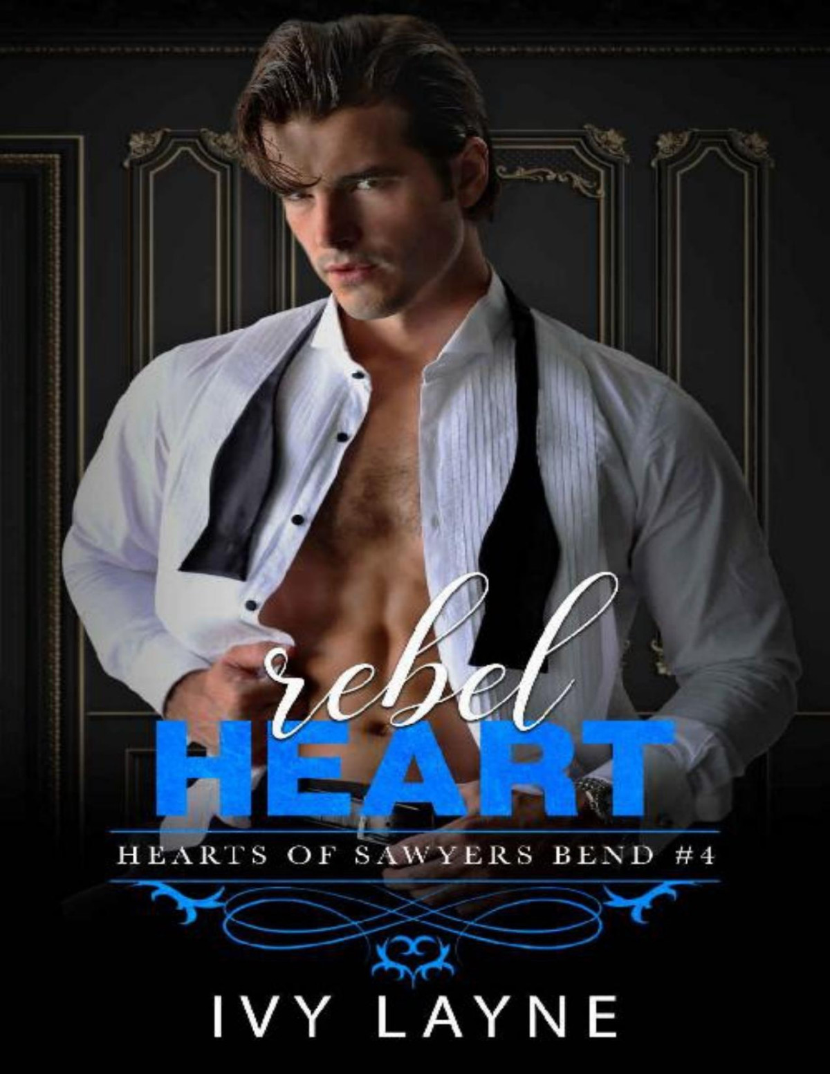 Rebel Heart The Hearts Of Sawyers Bend Book 4 Ivy Layne