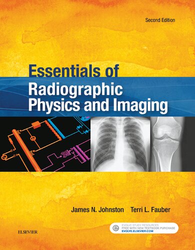 Essentials Of Radiographic Physics And Imaging 2nd Edition 2nd James Johnston