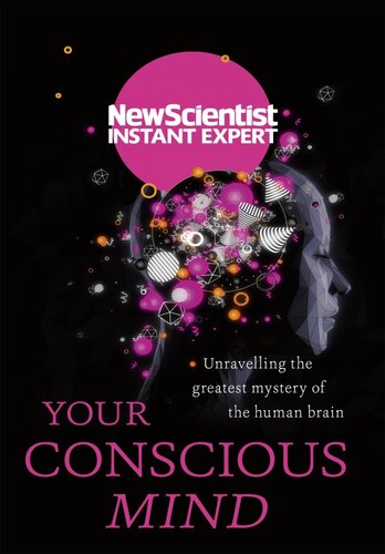 Your Conscious Mind New Scientist