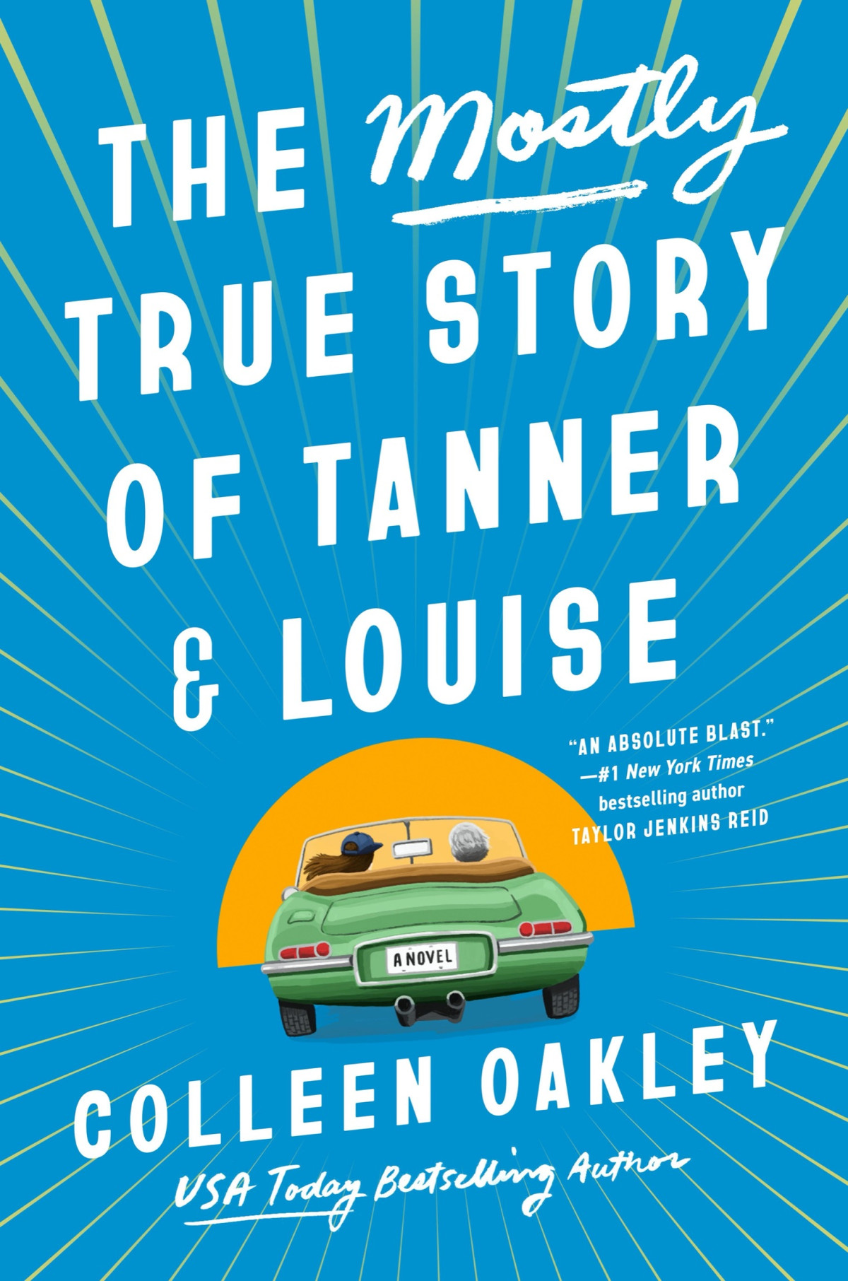 The Mostly True Story Of Tanner Louise Colleen Oakley