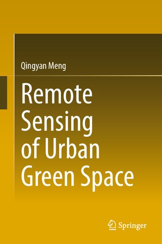 Remote Sensing Of Urban Green Space Qingyan Meng