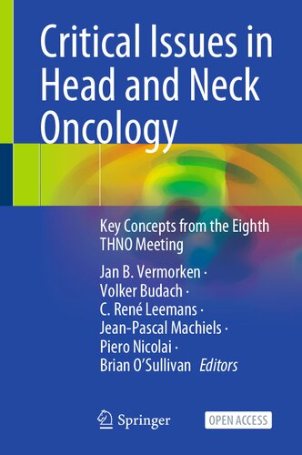 Critical Issues In Head And Neck Oncology Key Concepts From The Eighth Thno Meeting Jan B Vermorken