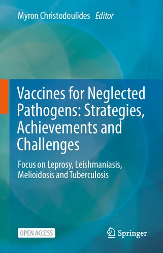 Vaccines For Neglected Pathogens Strategies Achievements And Challenges Focus On Leprosy Leishmaniasis Melioidosis And Tuberculosis Myron Christodoulides