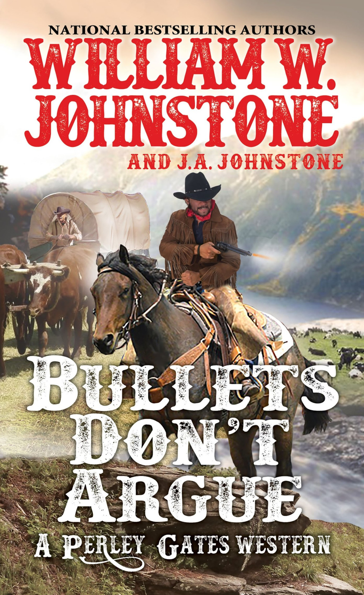 Perley Gates 03 Bullets Dont Argue William W Johnstone J A Johnstone