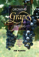 Growing Grapes In Texas From The Commercial Vineyard To The Backyard Vine Jim Kamas