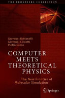 Computer Meets Theoretical Physics The New Frontier Of Molecular Simulation 1st Giovanni Battimelli