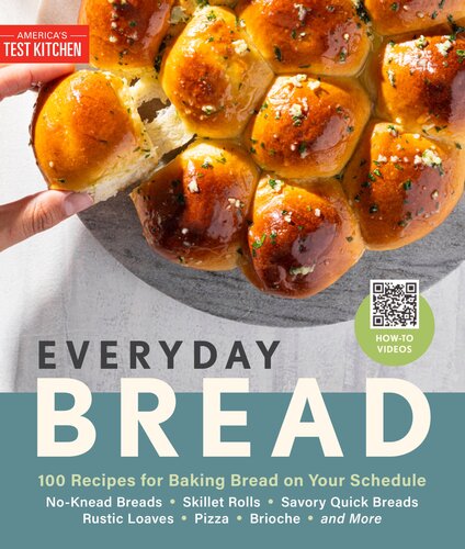 Everyday Bread 100 Recipes For Baking Bread On Your Schedule Americas Test Kitchen
