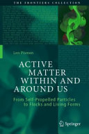 Active Matter Within And Around Us From Selfpropelled Particles To Flocks And Living Forms 1st Len Pismen