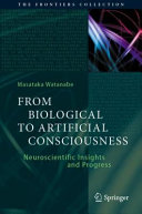 From Biological To Artificial Consciousness 1st Masataka Watanabe
