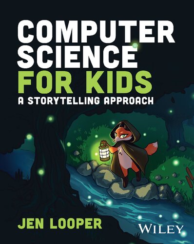 Computer Science For Kids A Storytelling Approach Jen Looper