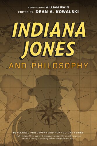 Indiana Jones And Philosophy Why Did It Have To Be Socrates Dean A Kowalski