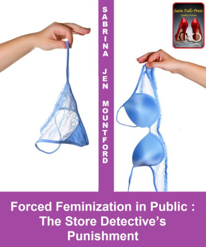 Forced Feminization In Public The Store Detectives Punishment Sabrina Jen Mountford