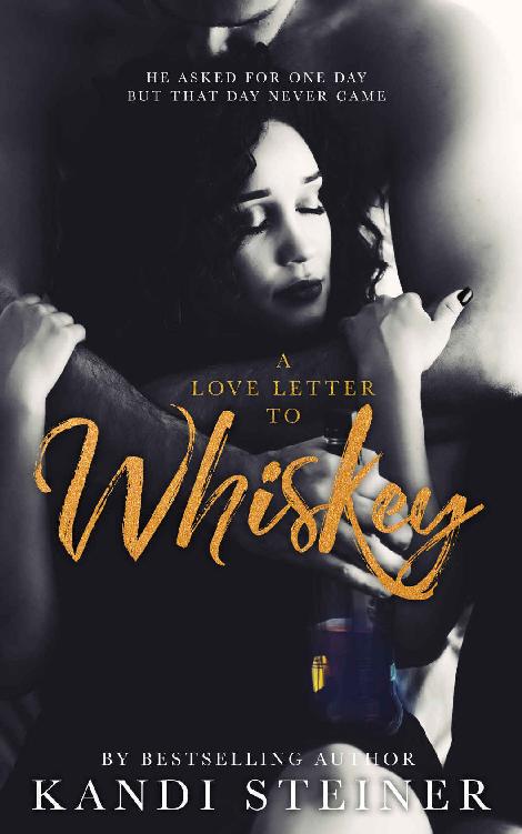A Love Letter To Whiskey 1st Kandi Steiner