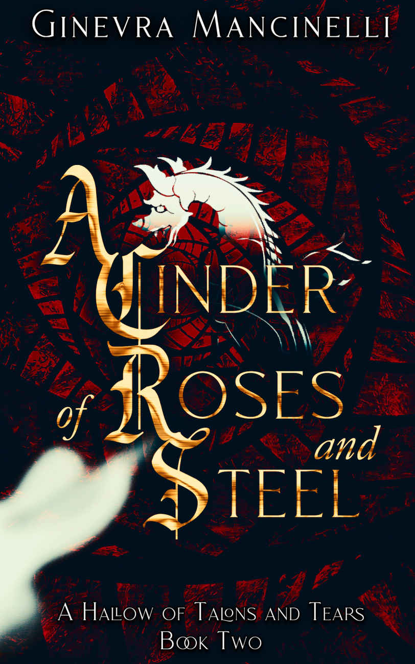 A Cinder Of Roses And Steel Book Two Of A Hallow Of Talons And Tears Ginevra Mancinelli