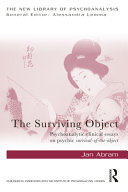 The Surviving Object Psychoanalytic Clinical Essays On Psychic Survivaloftheobject 1st Edition Jan Abram