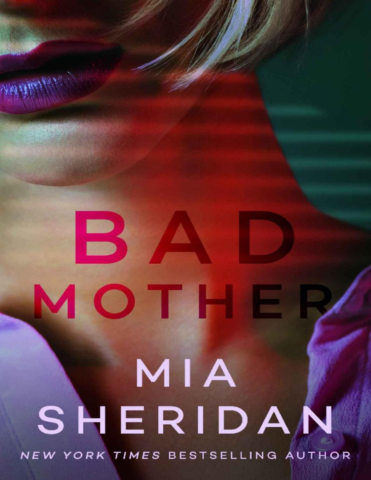 Bad Mother Mia Sheridan
