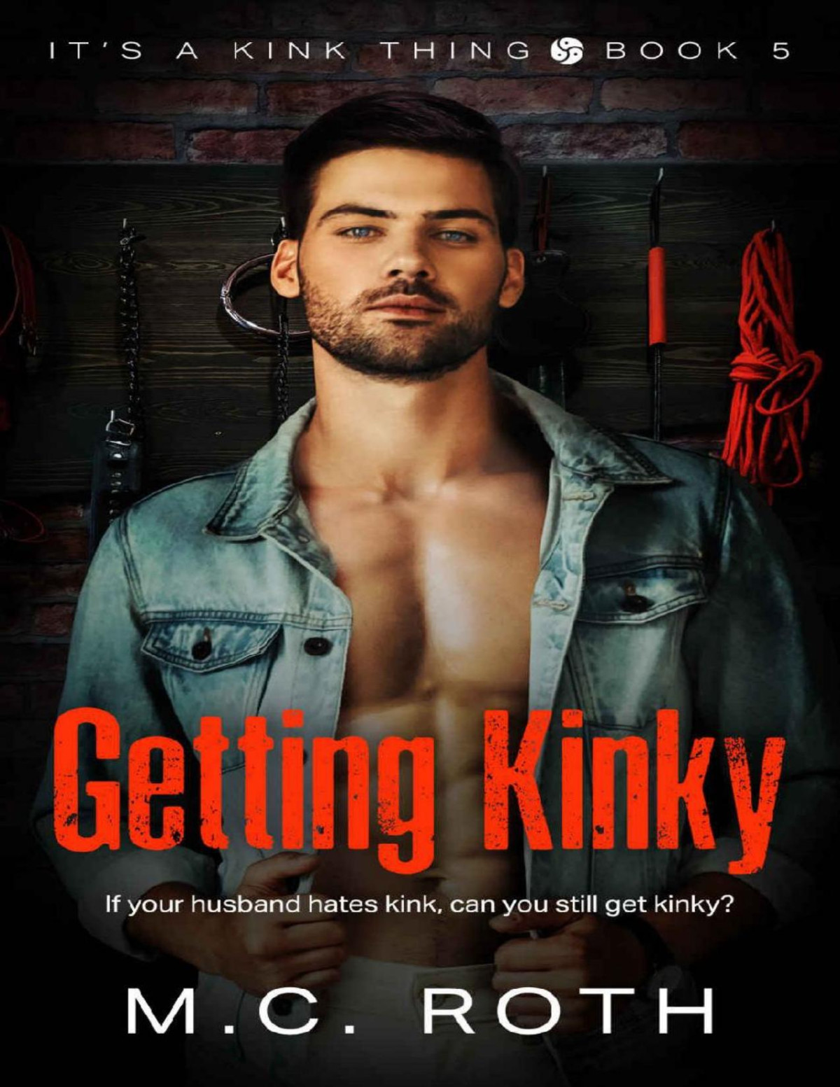 Getting Kinky Its A Kink Thing Mc Roth
