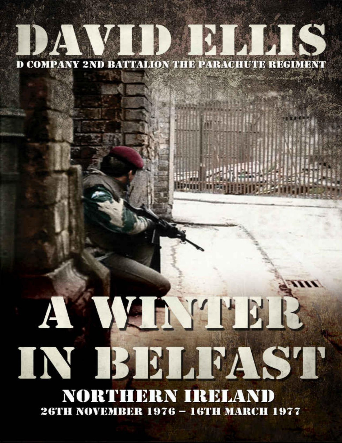 A Winter In Belfast Northern Ireland 26th November 1976 16th March 1977 Ellis