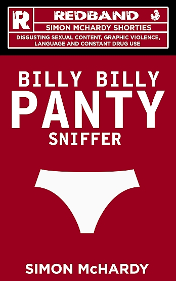 Billy Bily Panty Sniffer Simon Mchardy
