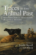 Traces Of The Animal Past Jennifer Bonnell Sean Kheraj