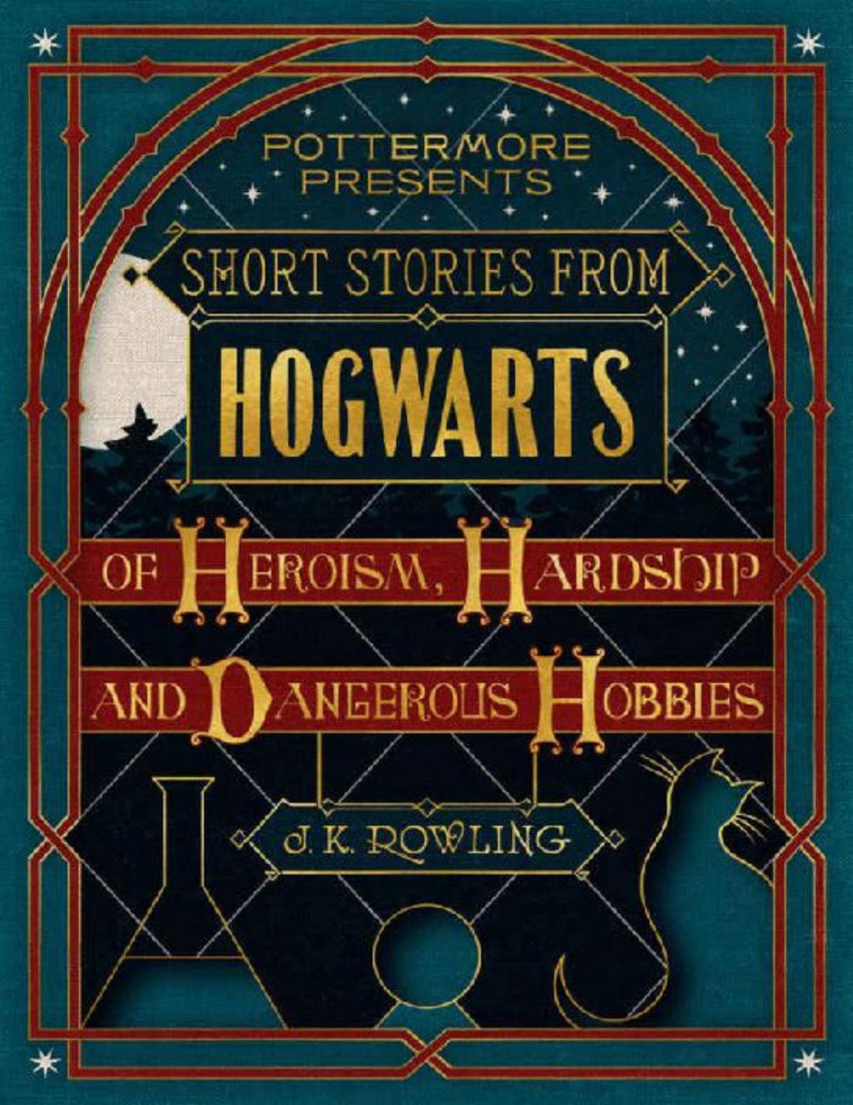 Short Stories From Hogwarts Of Heroism Hardship And Dangerous Hobbies Kindle Single Pottermore Presents Jk Rowling