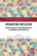 Organizing Inclusion Moving Diversity From Demographics To Communication Processes 1st Edition Marya L Doerfel