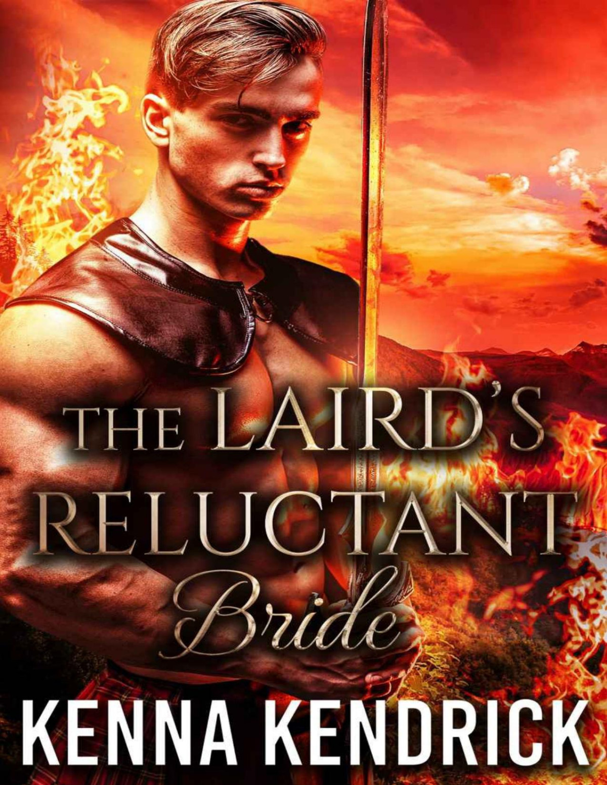 The Lairds Reluctant Bride Scottish Medieval Highlander Romance Sparks And Tartans The Mackinnon Clans Romance Book 1 Kenna Kendrick