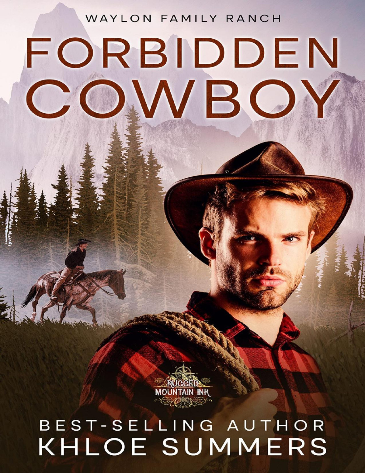 Forbidden Cowboy Filthy Dirty Smalltown Love Waylon Family Ranch Waylon Family Ranch Book 3 Khloe Summers