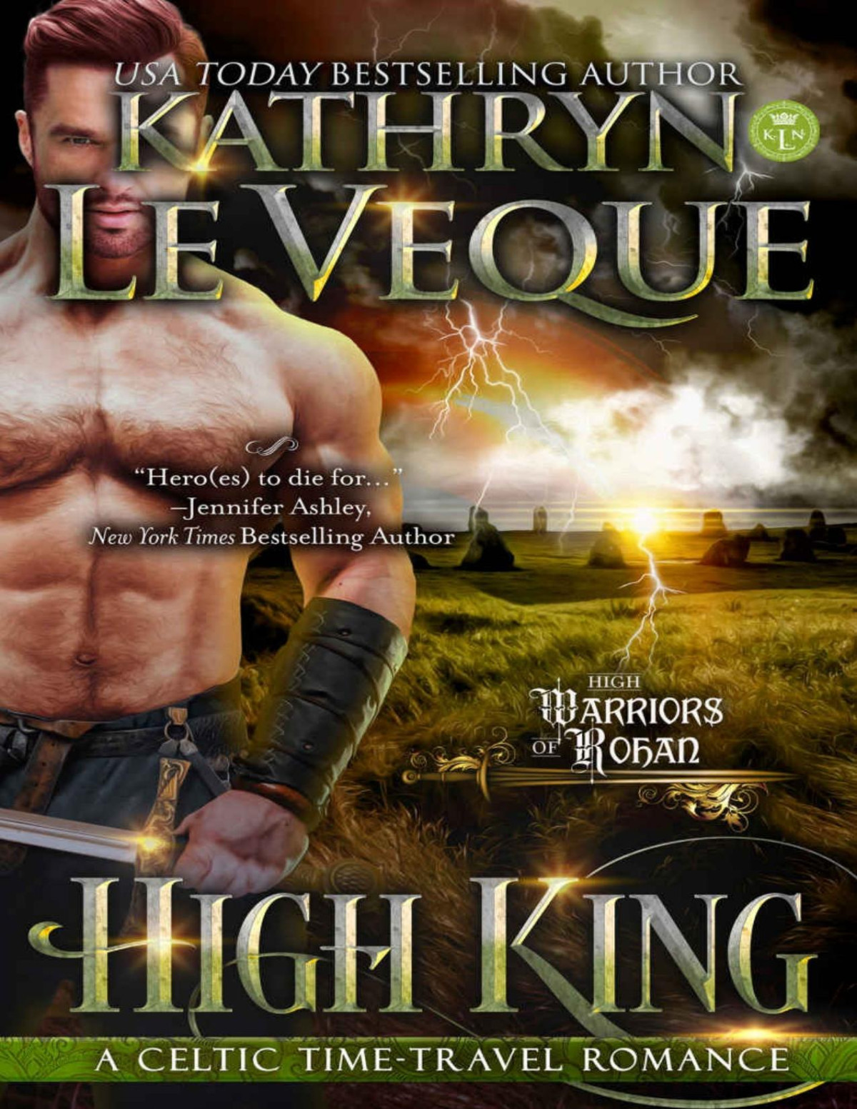 High King A Timetravel Romance High Warriors Of Rohan Book 2 Kathryn Le Veque