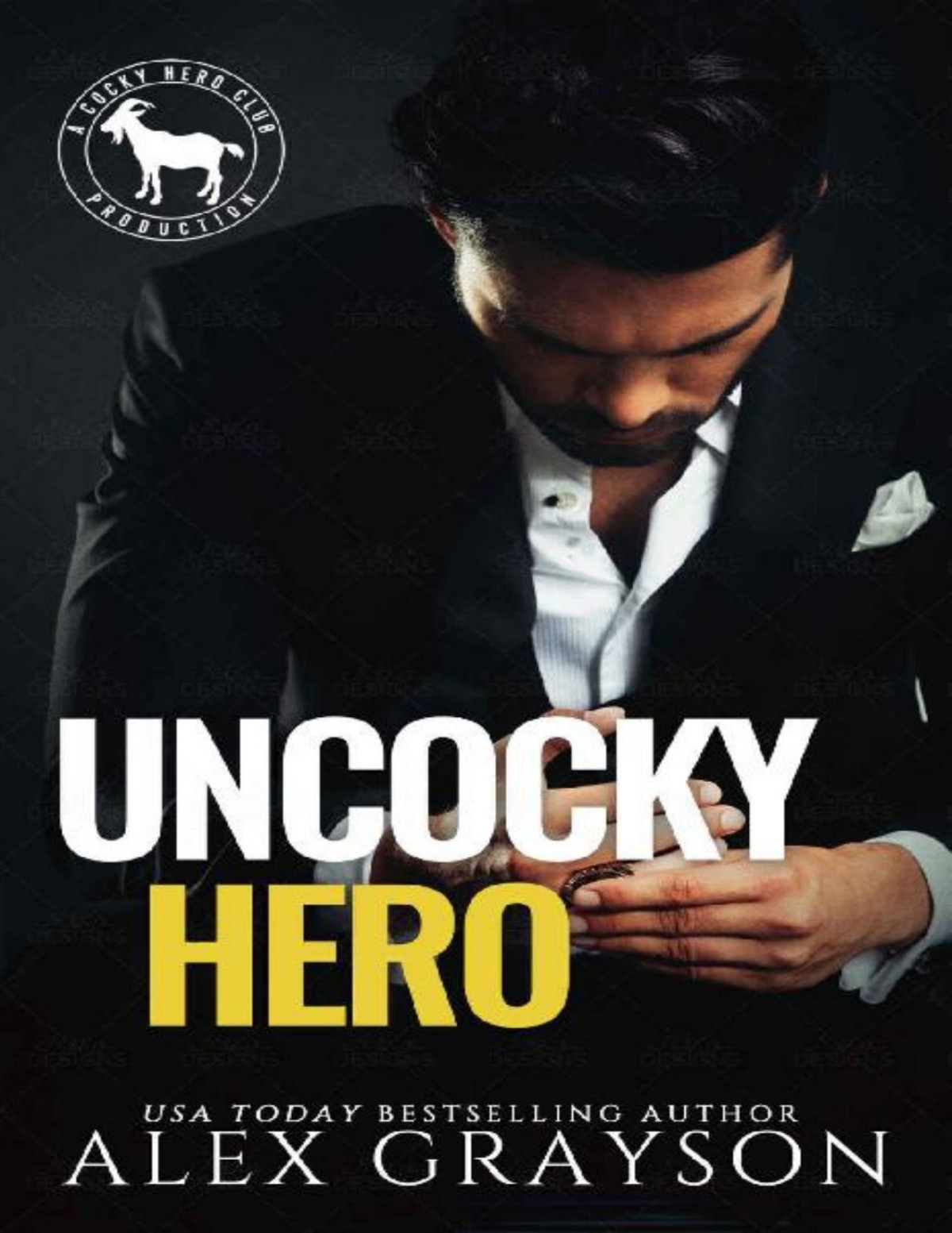 Uncocky Hero A Hero Club Novel Alex Grayson