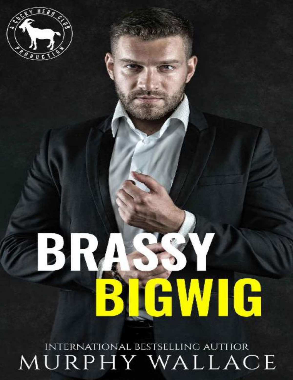 Brassy Bigwig A Hero Club Novel Murphy Wallace Hero Club