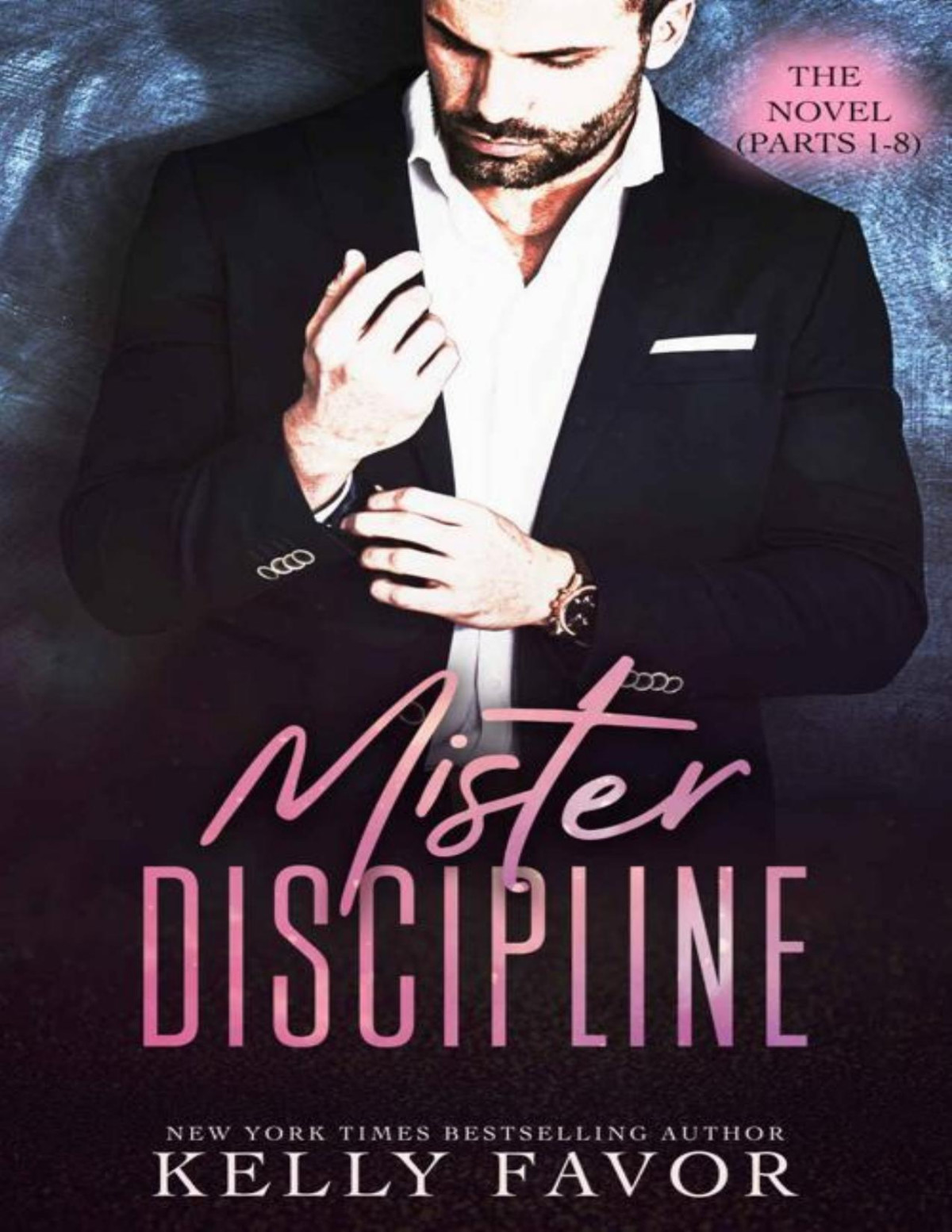 Mister Discipline The Novel Parts 18 Favor Kelly