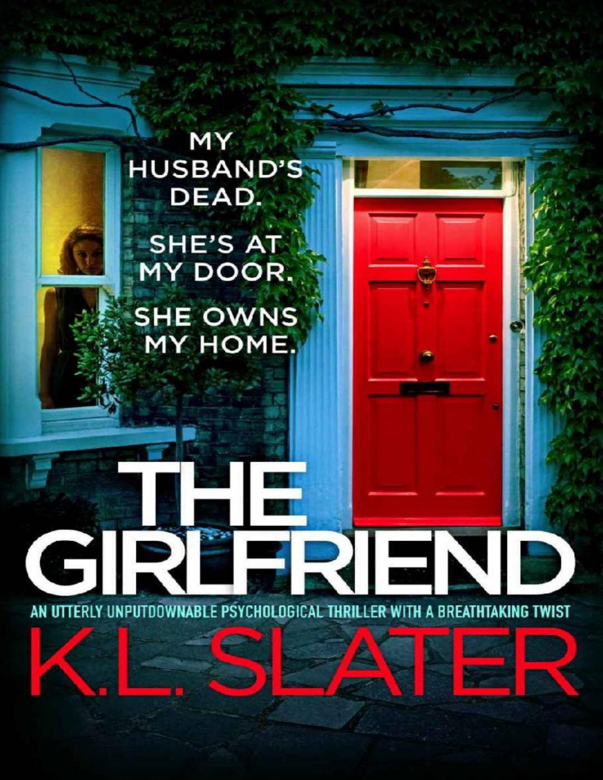 The Girlfriend An Utterly Unputdownable Psychological Thriller With A Breathtaking Twist K L Slater
