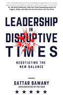 Leadership In Disruptive Times Negotiating The New Balance Sattar Bawany