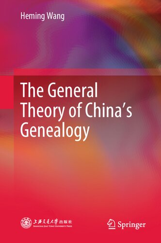 The General Theory Of Chinas Genealogy Heming Wang