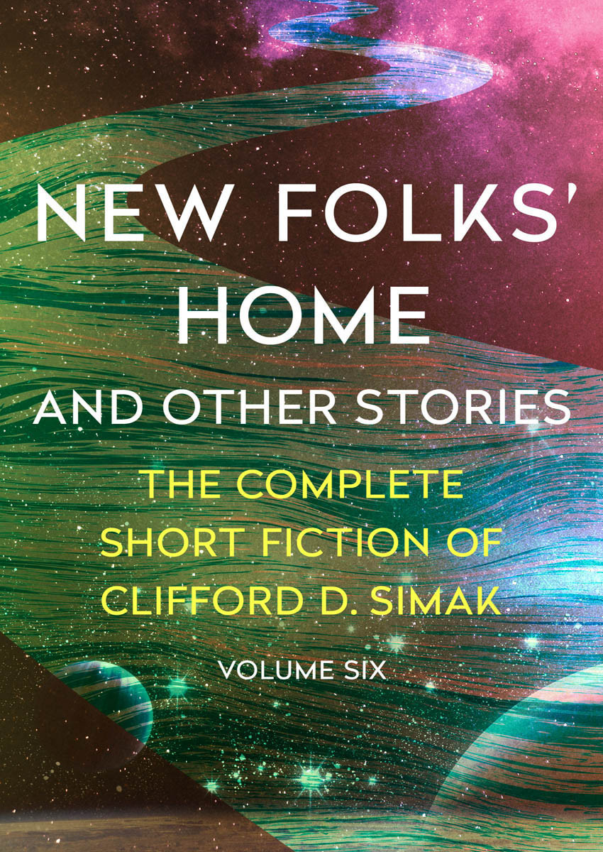New Folks Home And Other Stories Clifford D Simak